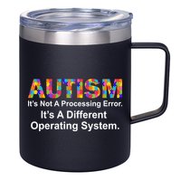 Autism Not A Processing Error It's Different Operating System 12oz Stainless Steel Coffee Mug