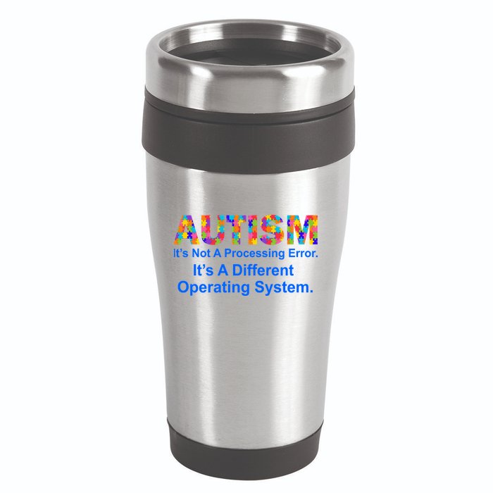 Autism Not A Processing Error It's Different Operating System 16oz Travel Tumbler