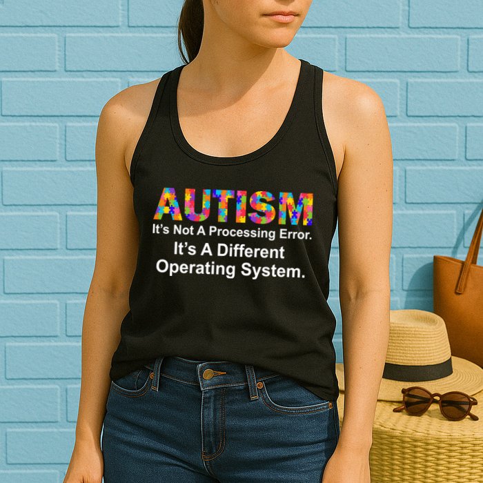 Autism Not A Processing Error It's Different Operating System Womens Tank Top