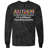 Autism Not A Processing Error It's Different Operating System Tie-Dye Long Sleeve Shirt