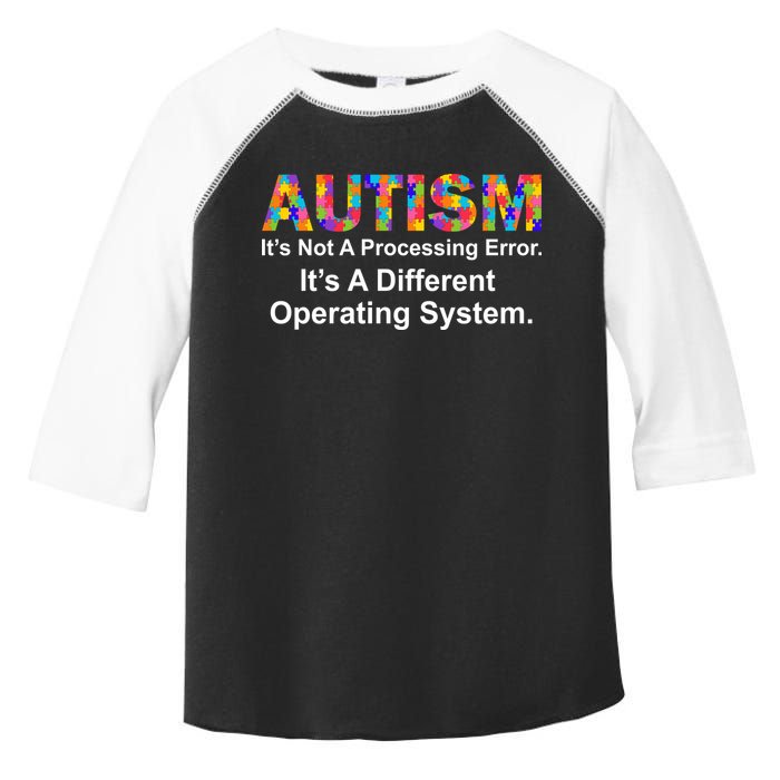 Autism Not A Processing Error It's Different Operating System Toddler Fine Jersey T-Shirt