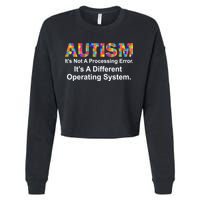 Autism Not A Processing Error It's Different Operating System Cropped Pullover Crew