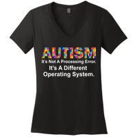 Autism Not A Processing Error It's Different Operating System Women's V-Neck T-Shirt