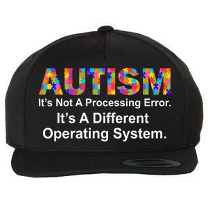 Autism Not A Processing Error It's Different Operating System Wool Snapback Cap