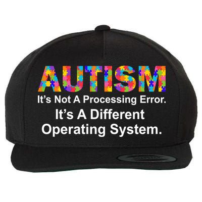 Autism Not A Processing Error It's Different Operating System Wool Snapback Cap