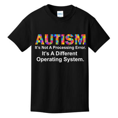 Autism Not A Processing Error It's Different Operating System Kids T-Shirt