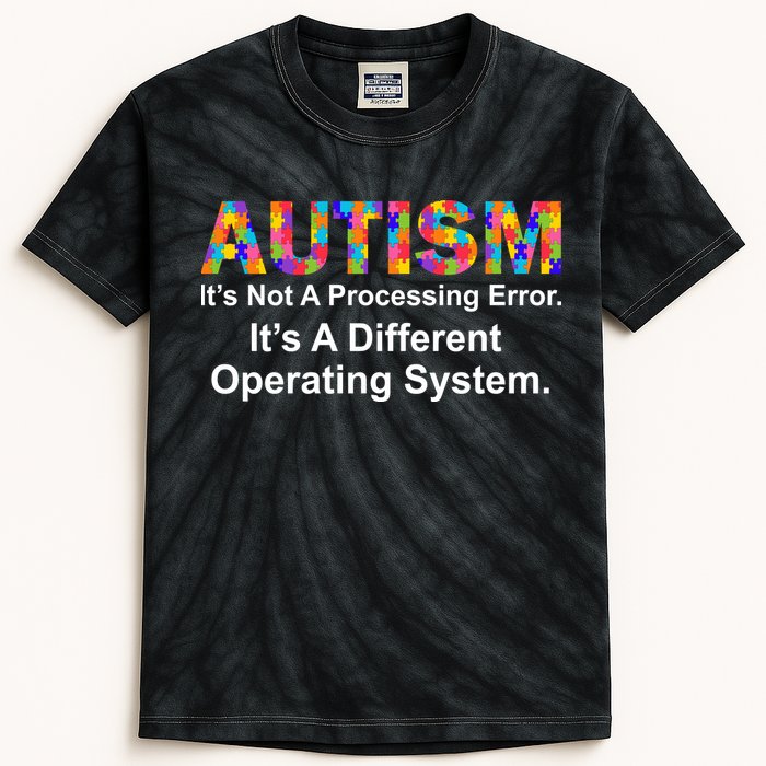 Autism Not A Processing Error It's Different Operating System Kids Tie-Dye T-Shirt