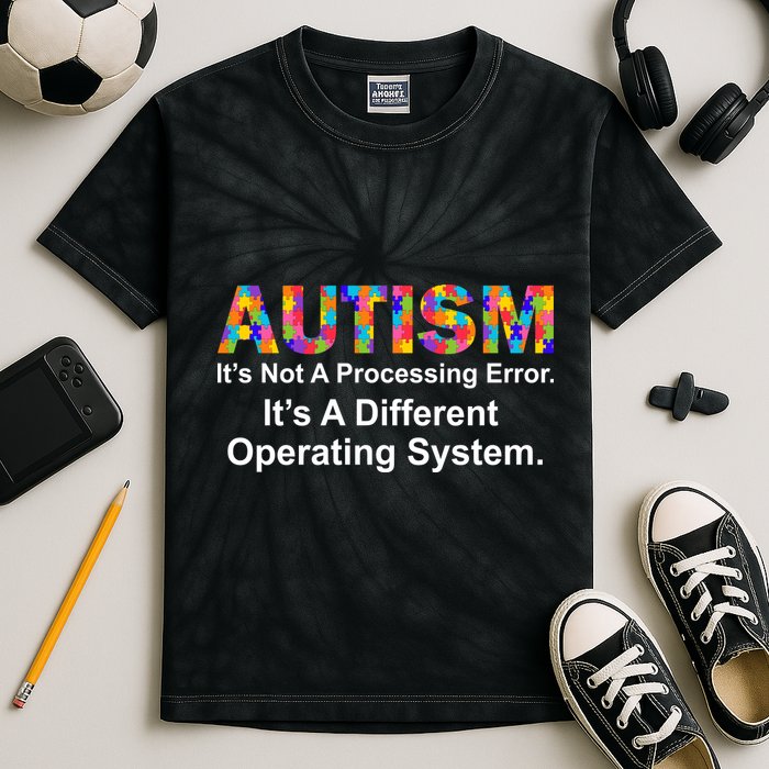 Autism Not A Processing Error It's Different Operating System Kids Tie-Dye T-Shirt
