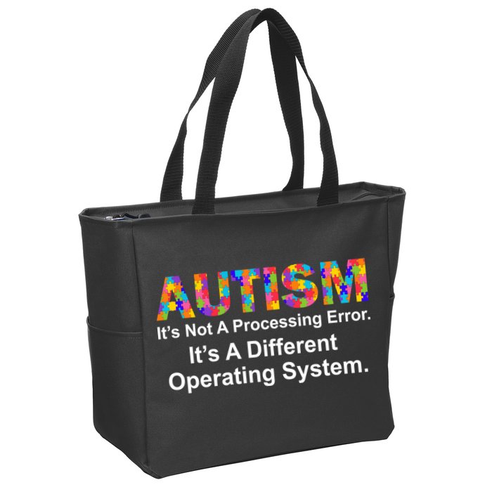 Autism Not A Processing Error It's Different Operating System Zip Tote Bag