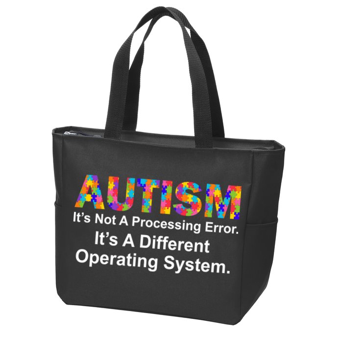 Autism Not A Processing Error It's Different Operating System Zip Tote Bag