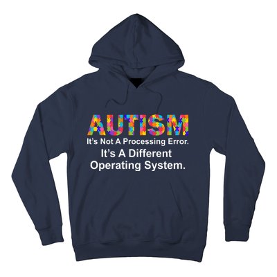 Autism Not A Processing Error It's Different Operating System Hoodie