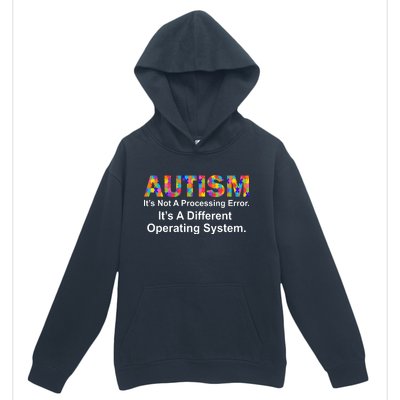 Autism Not A Processing Error It's Different Operating System Urban Pullover Hoodie