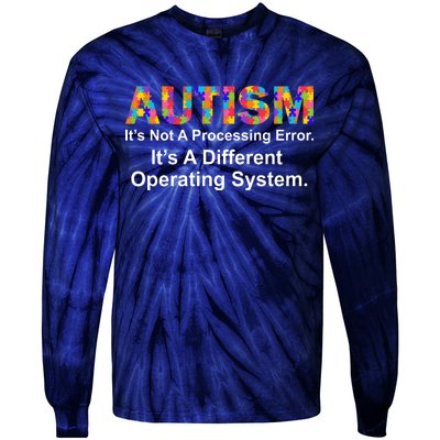 Autism Not A Processing Error It's Different Operating System Tie-Dye Long Sleeve Shirt