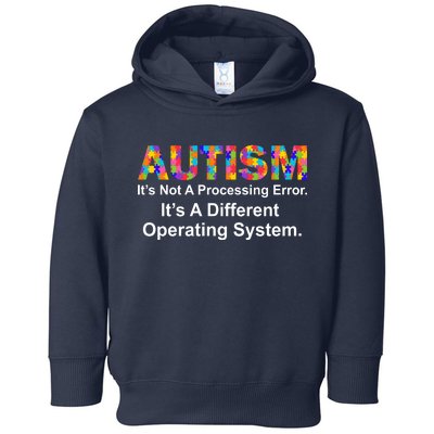 Autism Not A Processing Error It's Different Operating System Toddler Hoodie