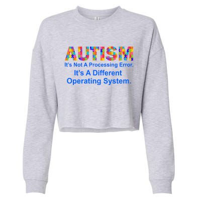 Autism Not A Processing Error It's Different Operating System Cropped Pullover Crew