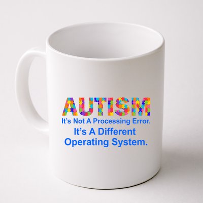 Autism Not A Processing Error It's Different Operating System Coffee Mug