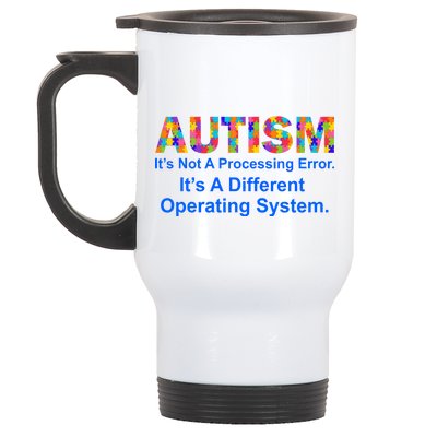 Autism Not A Processing Error It's Different Operating System Stainless Steel Travel Mug