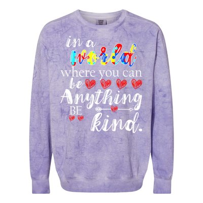 Autism Quote World Where You Can Be Anything Colorblast Crewneck Sweatshirt