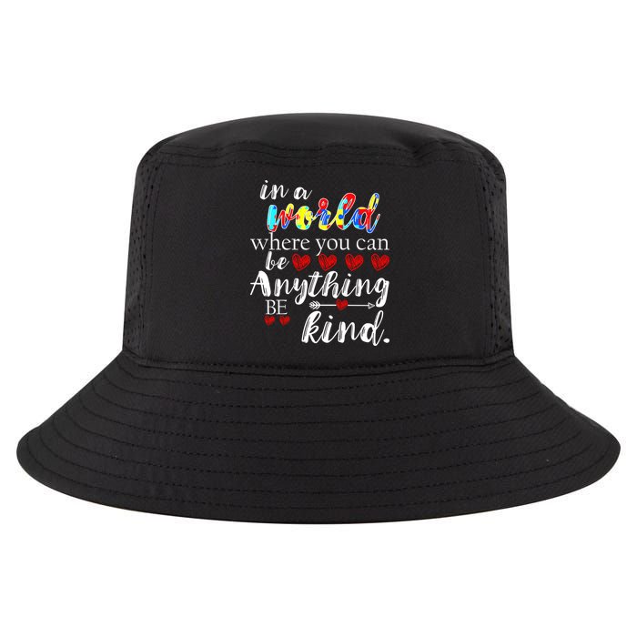 Autism Quote World Where You Can Be Anything Cool Comfort Performance Bucket Hat