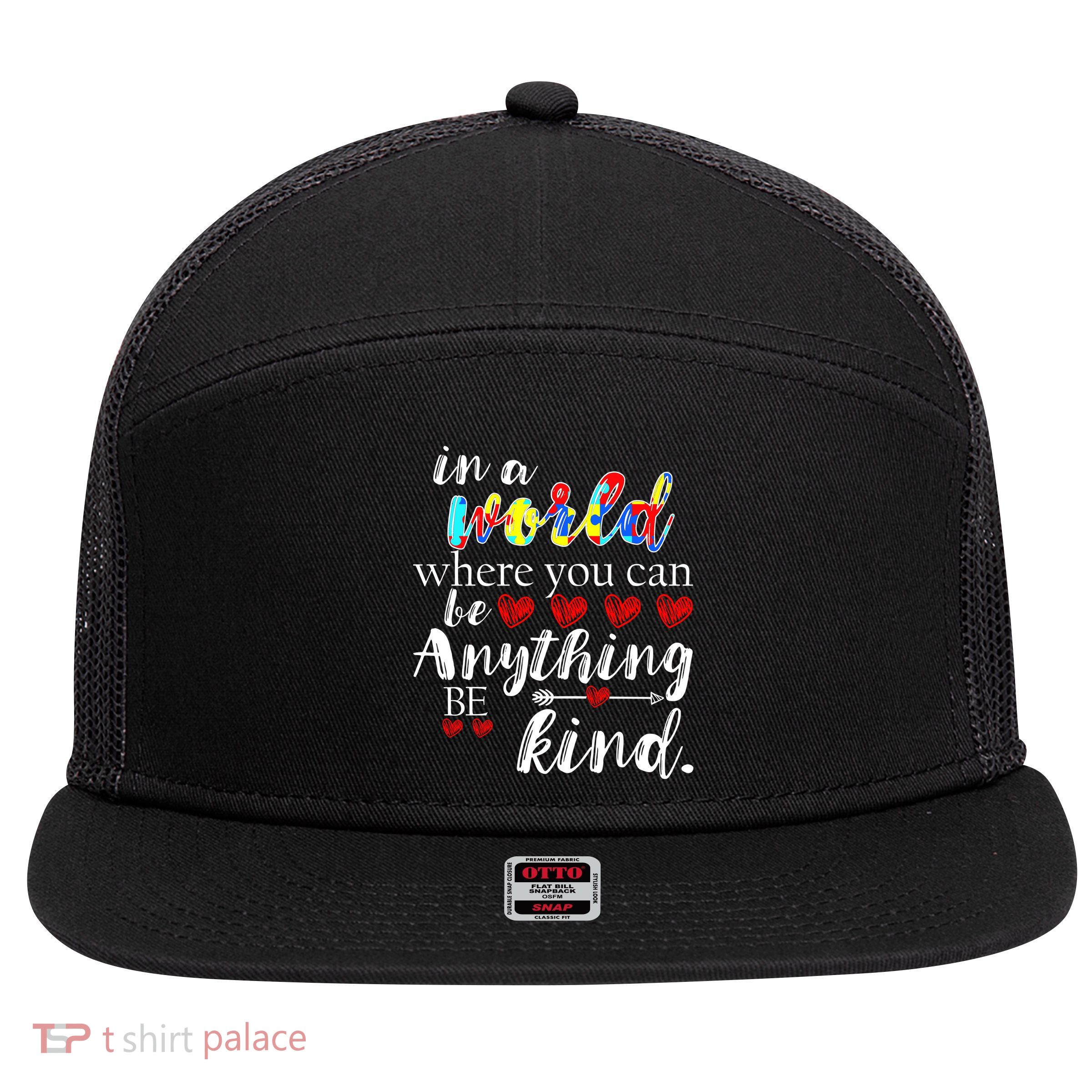 Autism Quote World Where You Can Be Anything 7 Panel Mesh Trucker Snapback Hat