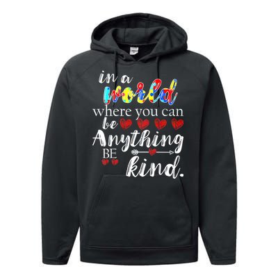 Autism Quote World Where You Can Be Anything Performance Fleece Hoodie