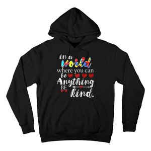 Autism Quote World Where You Can Be Anything Hoodie