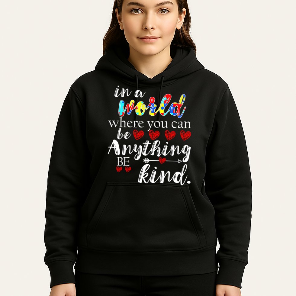 Autism Quote World Where You Can Be Anything Hoodie