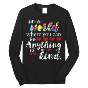 Autism Quote World Where You Can Be Anything Long Sleeve Shirt