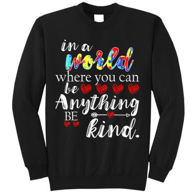 Autism Quote World Where You Can Be Anything Sweatshirt