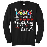 Autism Quote World Where You Can Be Anything Sweatshirt