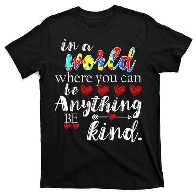 Autism Quote World Where You Can Be Anything T-Shirt