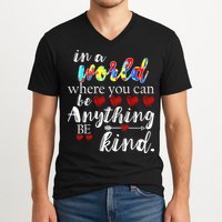 Autism Quote World Where You Can Be Anything V-Neck T-Shirt