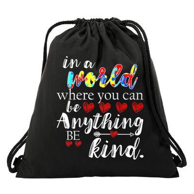 Autism Quote World Where You Can Be Anything Drawstring Bag