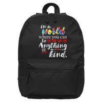 Autism Quote World Where You Can Be Anything 16 in Basic Backpack