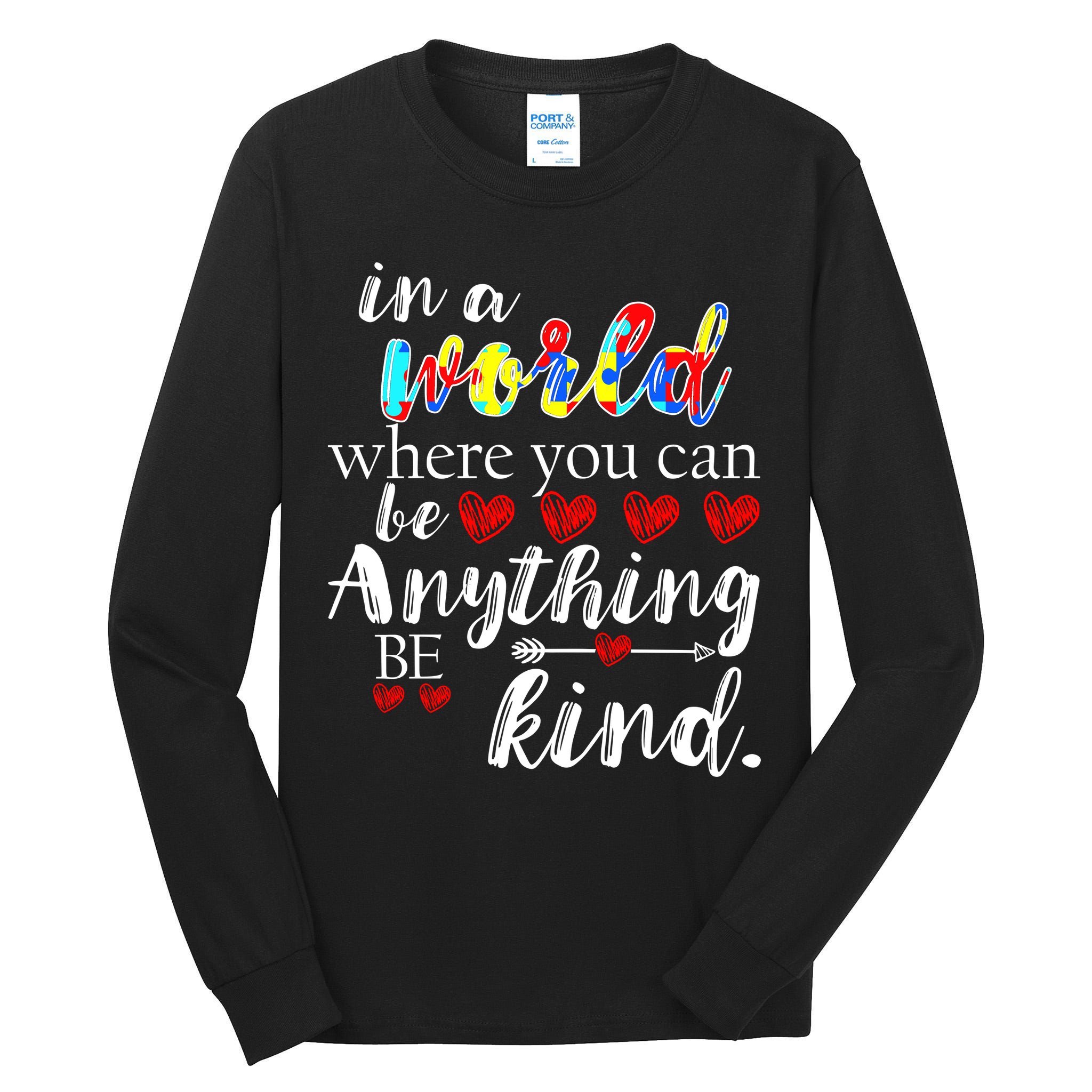 Autism Quote World Where You Can Be Anything Tall Long Sleeve T-Shirt