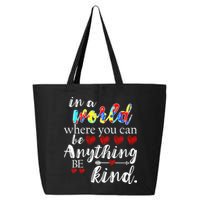 Autism Quote World Where You Can Be Anything 25L Jumbo Tote