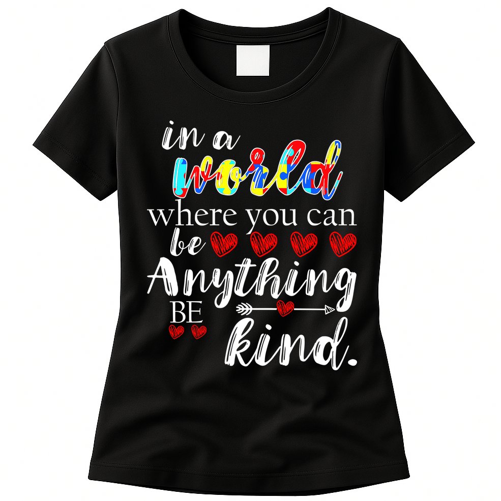 Autism Quote World Where You Can Be Anything Womens T-Shirt
