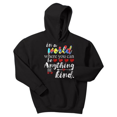 Autism Quote World Where You Can Be Anything Kids Hoodie