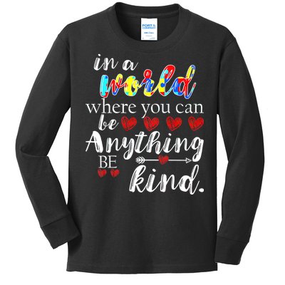 Autism Quote World Where You Can Be Anything Kids Long Sleeve Shirt