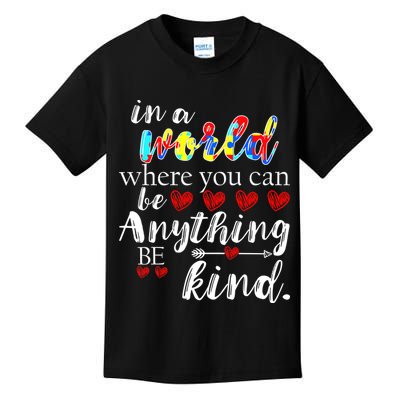 Autism Quote World Where You Can Be Anything Kids T-Shirt