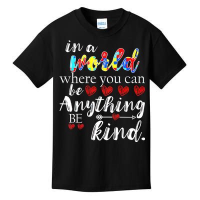 Autism Quote World Where You Can Be Anything Kids T-Shirt