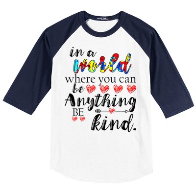 Autism Quote World Where You Can Be Anything Baseball Sleeve Shirt