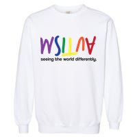 Autism Seeing The World Differently Garment-Dyed Sweatshirt