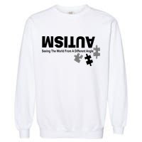 Autism Seeing The World From A Different Angle Garment-Dyed Sweatshirt