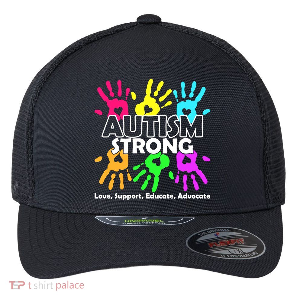 Autism Strong Love Support Educate Advocate Flexfit Unipanel Trucker Cap