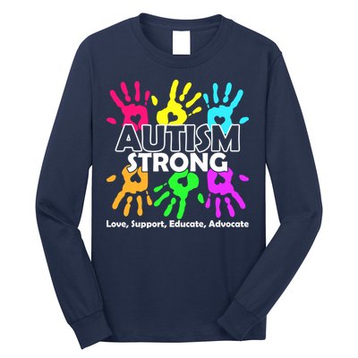 Autism Strong Love Support Educate Advocate Long Sleeve Shirt