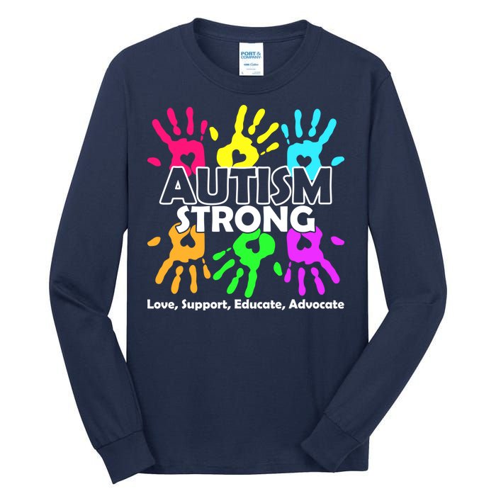 Autism Strong Love Support Educate Advocate Tall Long Sleeve T-Shirt