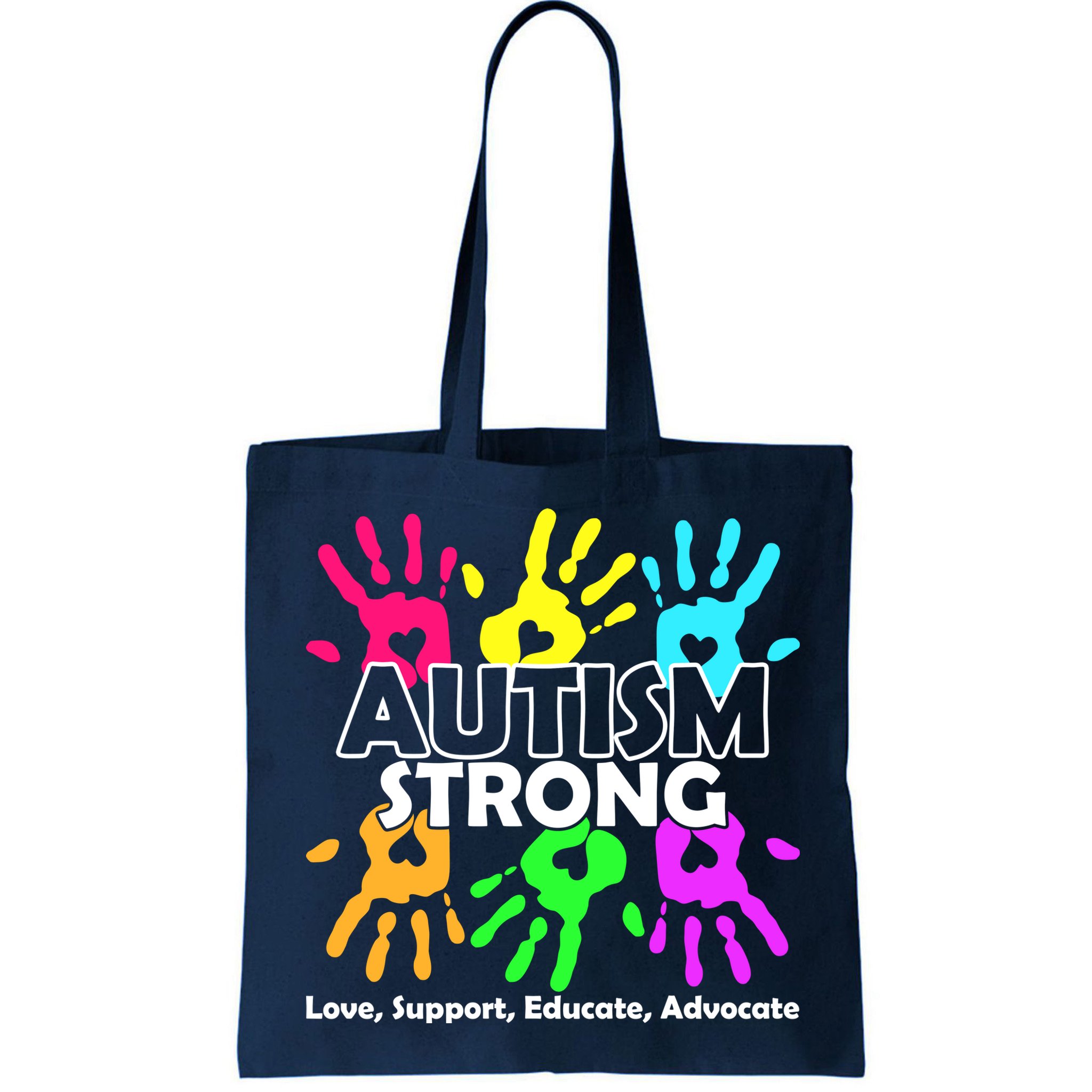 Autism Strong Love Support Educate Advocate Bag