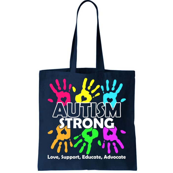 Autism Strong Love Support Educate Advocate Tote Bag