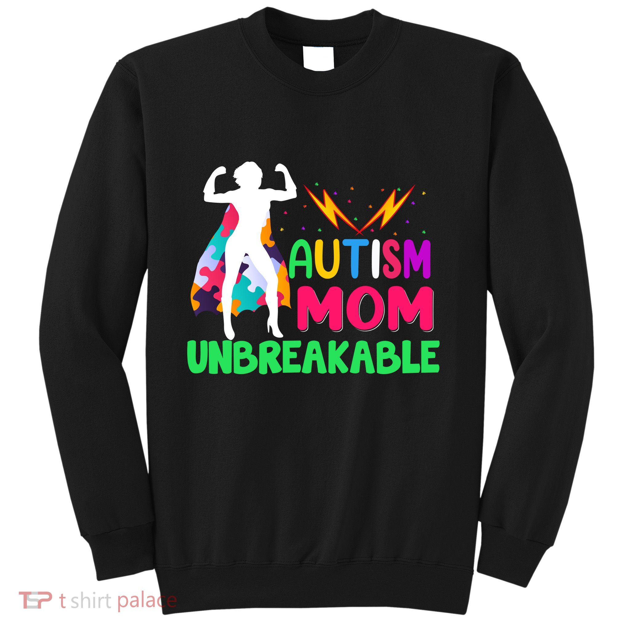 Autism Super Mom Unbreakable Sweatshirt